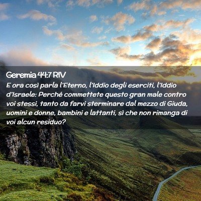 Picture 02 - Geremia 44:7 RIV - E ora così parla l’Eterno, l’Iddio degli - Bible Verse Picture