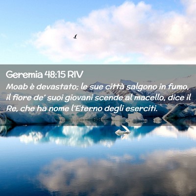 Picture 02 - Geremia 48:15 RIV - Moab è devastato; le sue città salgono in fumo, - Bible Verse Picture