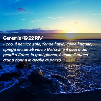 Picture 02 - Geremia 49:22 RIV - Ecco, il nemico sale, fende l’aria, come - Bible Verse Picture
