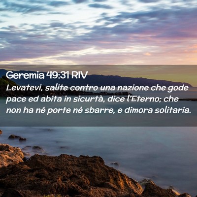 Picture 02 - Geremia 49:31 RIV - Levatevi, salite contro una nazione che gode pace - Bible Verse Picture