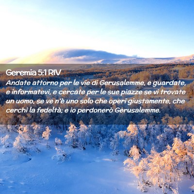 Picture 02 - Geremia 5:1 RIV - Andate attorno per le vie di Gerusalemme, e - Bible Verse Picture