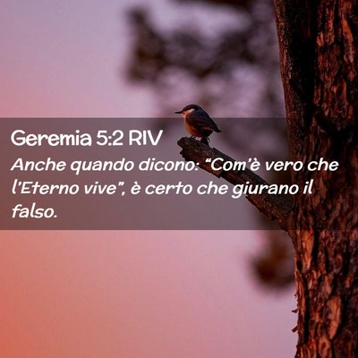 Picture 02 - Geremia 5:2 RIV - Anche quando dicono: “Com’è vero che - Bible Verse Picture