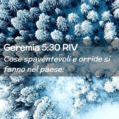 Picture 02 - Geremia 5:30 RIV - Cose spaventevoli e orride si fanno nel - Bible Verse Picture