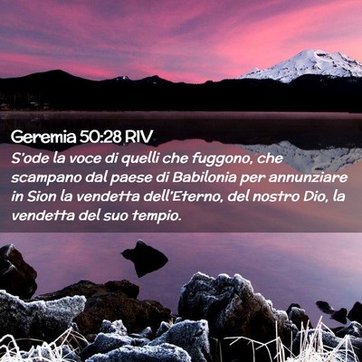 Picture 02 - Geremia 50:28 RIV - S’ode la voce di quelli che fuggono, che - Bible Verse Picture