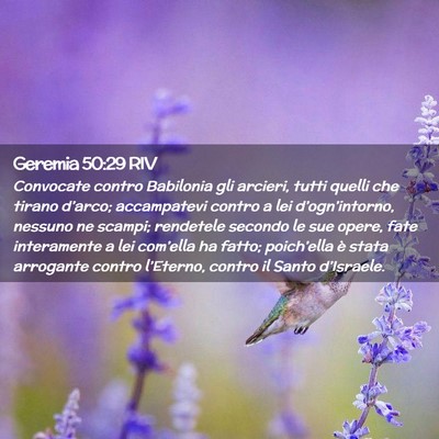 Picture 02 - Geremia 50:29 RIV - Convocate contro Babilonia gli arcieri, tutti - Bible Verse Picture