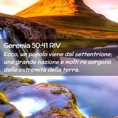 Picture 02 - Geremia 50:41 RIV - Ecco, un popolo viene dal settentrione; una - Bible Verse Picture