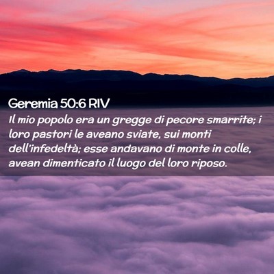 Picture 02 - Geremia 50:6 RIV - Il mio popolo era un gregge di pecore smarrite; i - Bible Verse Picture