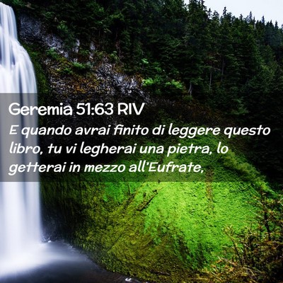Picture 02 - Geremia 51:63 RIV - E quando avrai finito di leggere questo libro, tu - Bible Verse Picture