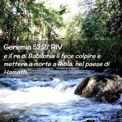 Picture 02 - Geremia 52:27 RIV - e il re di Babilonia li fece colpire e mettere a - Bible Verse Picture