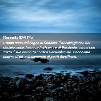 Picture 02 - Geremia 52:4 RIV - L’anno nono del regno di Sedekia, il decimo - Bible Verse Picture