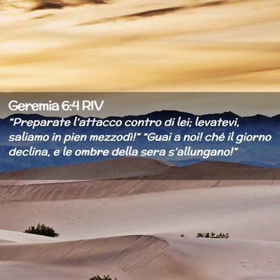 Picture 02 - Geremia 6:4 RIV - “Preparate l’attacco contro di lei; levatevi, - Bible Verse Picture