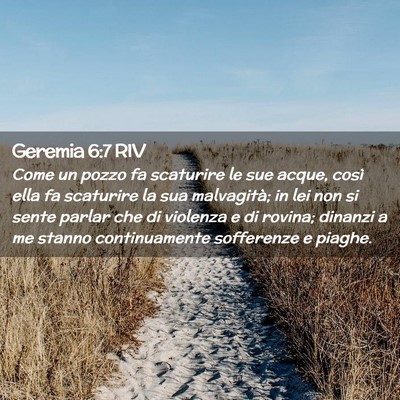 Picture 02 - Geremia 6:7 RIV - Come un pozzo fa scaturire le sue acque, così - Bible Verse Picture