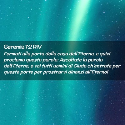 Picture 02 - Geremia 7:2 RIV - Fermati alla porta della casa dell’Eterno, e - Bible Verse Picture