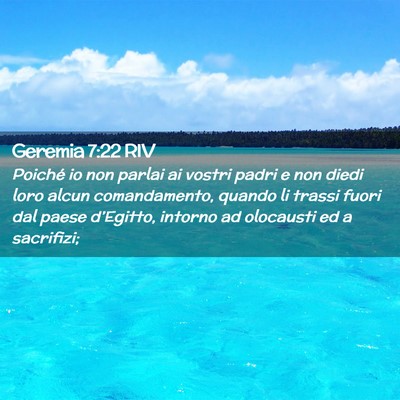 Picture 02 - Geremia 7:22 RIV - Poiché io non parlai ai vostri padri e non diedi - Bible Verse Picture