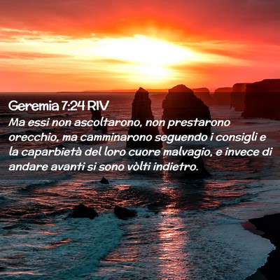 Picture 02 - Geremia 7:24 RIV - Ma essi non ascoltarono, non prestarono orecchio, - Bible Verse Picture
