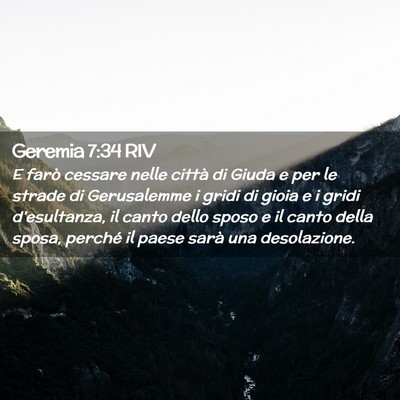 Picture 02 - Geremia 7:34 RIV - E farò cessare nelle città di Giuda e per le - Bible Verse Picture