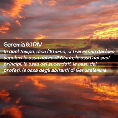 Picture 02 - Geremia 8:1 RIV - In quel tempo, dice l’Eterno, si trarranno dai - Bible Verse Picture