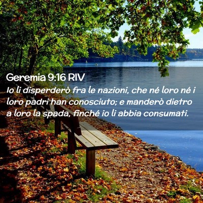 Picture 02 - Geremia 9:16 RIV - Io li disperderò fra le nazioni, che né loro - Bible Verse Picture