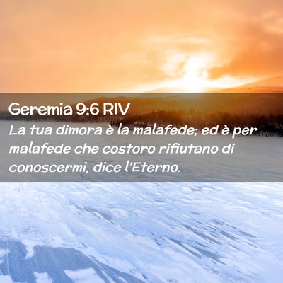 Picture 02 - Geremia 9:6 RIV - La tua dimora è la malafede; ed è per malafede - Bible Verse Picture