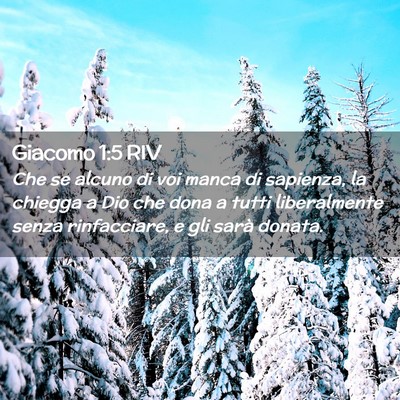 Picture 02 - Giacomo 1:5 RIV - Che se alcuno di voi manca di sapienza, la - Bible Verse Picture