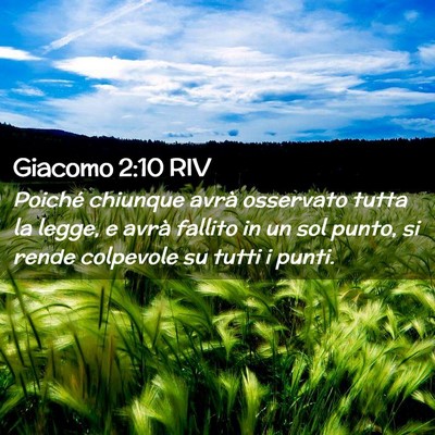 Picture 02 - Giacomo 2:10 RIV - Poiché chiunque avrà osservato tutta la legge, - Bible Verse Picture