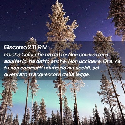 Picture 02 - Giacomo 2:11 RIV - Poiché Colui che ha detto: Non commettere - Bible Verse Picture