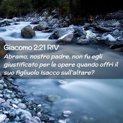 Picture 02 - Giacomo 2:21 RIV - Abramo, nostro padre, non fu egli giustificato - Bible Verse Picture