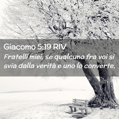 Picture 02 - Giacomo 5:19 RIV - Fratelli miei, se qualcuno fra voi si svia dalla - Bible Verse Picture