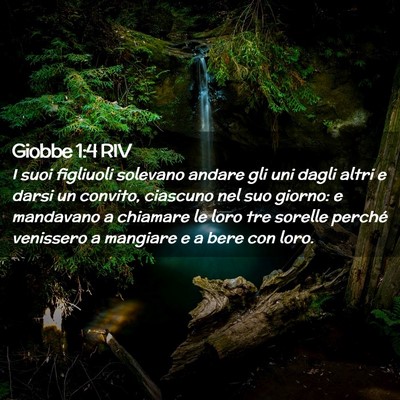 Picture 02 - Giobbe 1:4 RIV - I suoi figliuoli solevano andare gli uni dagli - Bible Verse Picture