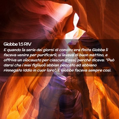Picture 02 - Giobbe 1:5 RIV - E quando la serie dei giorni di convito era - Bible Verse Picture