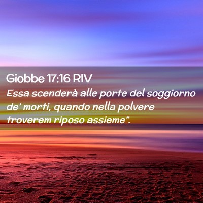 Picture 02 - Giobbe 17:16 RIV - Essa scenderà alle porte del soggiorno de’ - Bible Verse Picture
