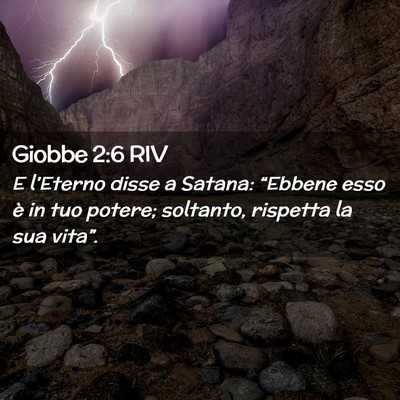 Picture 02 - Giobbe 2:6 RIV - E l’Eterno disse a Satana: “Ebbene esso è in - Bible Verse Picture