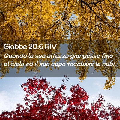 Picture 02 - Giobbe 20:6 RIV - Quando la sua altezza giungesse fino al cielo ed - Bible Verse Picture