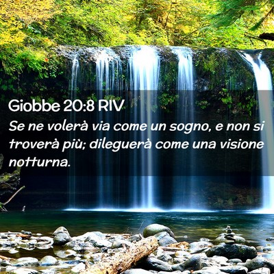 Picture 02 - Giobbe 20:8 RIV - Se ne volerà via come un sogno, e non si - Bible Verse Picture