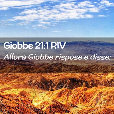 Picture 02 - Giobbe 21:1 RIV - Allora Giobbe rispose e - Bible Verse Picture