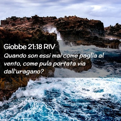 Picture 02 - Giobbe 21:18 RIV - Quando son essi mai come paglia al vento, come - Bible Verse Picture