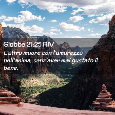 Picture 02 - Giobbe 21:25 RIV - L’altro muore con l’amarezza nell’anima, - Bible Verse Picture