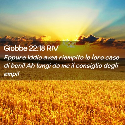 Picture 02 - Giobbe 22:18 RIV - Eppure Iddio avea riempito le loro case di beni! - Bible Verse Picture