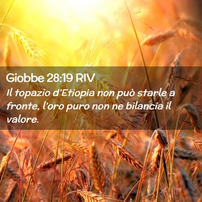 Picture 02 - Giobbe 28:19 RIV - Il topazio d’Etiopia non può starle a fronte, - Bible Verse Picture