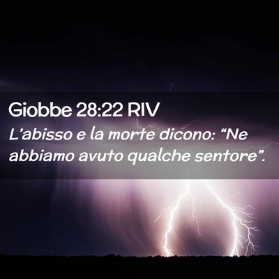 Picture 02 - Giobbe 28:22 RIV - L’abisso e la morte dicono: “Ne abbiamo avuto - Bible Verse Picture