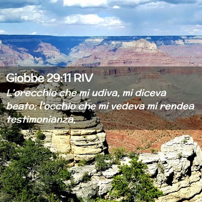 Picture 02 - Giobbe 29:11 RIV - L’orecchio che mi udiva, mi diceva beato; - Bible Verse Picture