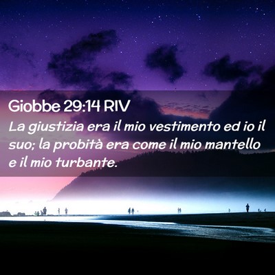 Picture 02 - Giobbe 29:14 RIV - La giustizia era il mio vestimento ed io il suo; - Bible Verse Picture