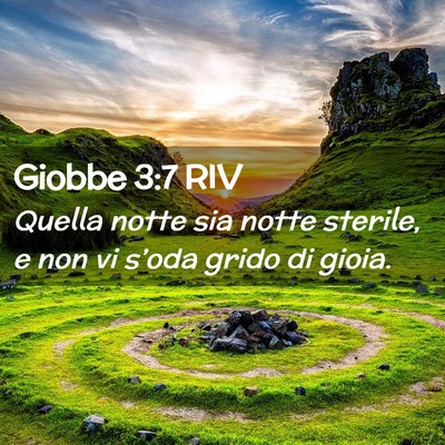 Picture 02 - Giobbe 3:7 RIV - Quella notte sia notte sterile, e non vi s’oda - Bible Verse Picture