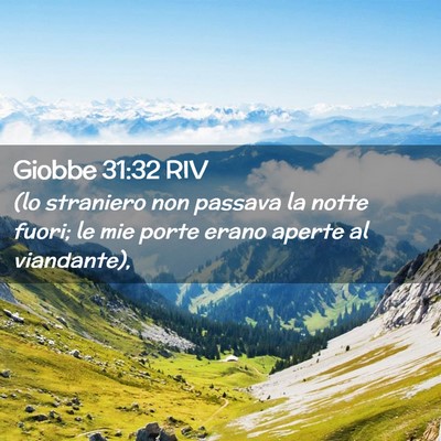 Picture 02 - Giobbe 31:32 RIV - (lo straniero non passava la notte fuori; le mie - Bible Verse Picture