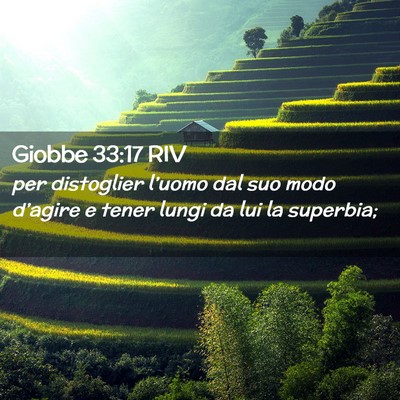 Picture 02 - Giobbe 33:17 RIV - per distoglier l’uomo dal suo modo d’agire e - Bible Verse Picture
