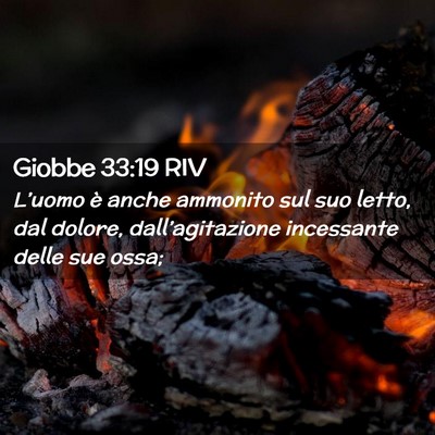 Picture 02 - Giobbe 33:19 RIV - L’uomo è anche ammonito sul suo letto, dal - Bible Verse Picture