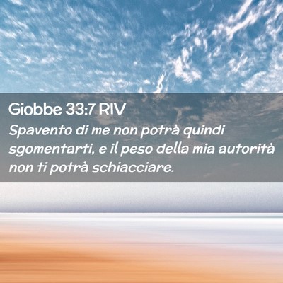 Picture 02 - Giobbe 33:7 RIV - Spavento di me non potrà quindi sgomentarti, e - Bible Verse Picture