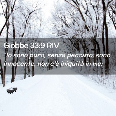 Picture 02 - Giobbe 33:9 RIV - “Io sono puro, senza peccato; sono innocente, - Bible Verse Picture