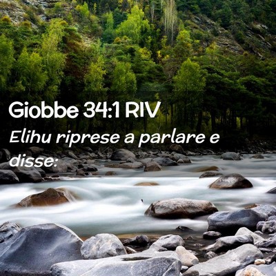 Picture 02 - Giobbe 34:1 RIV - Elihu riprese a parlare e - Bible Verse Picture