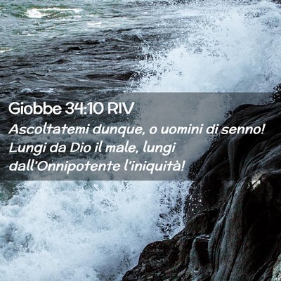 Picture 02 - Giobbe 34:10 RIV - Ascoltatemi dunque, o uomini di senno! Lungi da - Bible Verse Picture